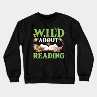 Wild About Reading Animals Books Reader Lover Crewneck Sweatshirt